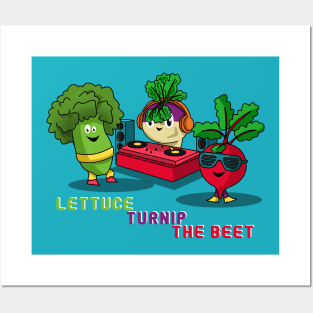 Lettuce Turnip the Beet - Vegetable Nightclub Crew Posters and Art